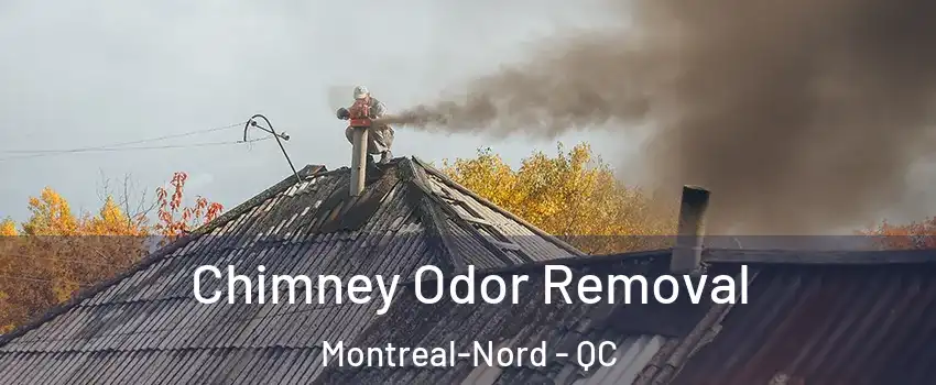 Chimney Odor Removal Montreal-Nord - QC