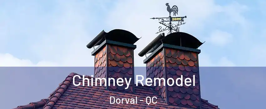 Chimney Remodel Dorval - QC