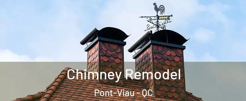 Chimney Remodel Pont-Viau - QC