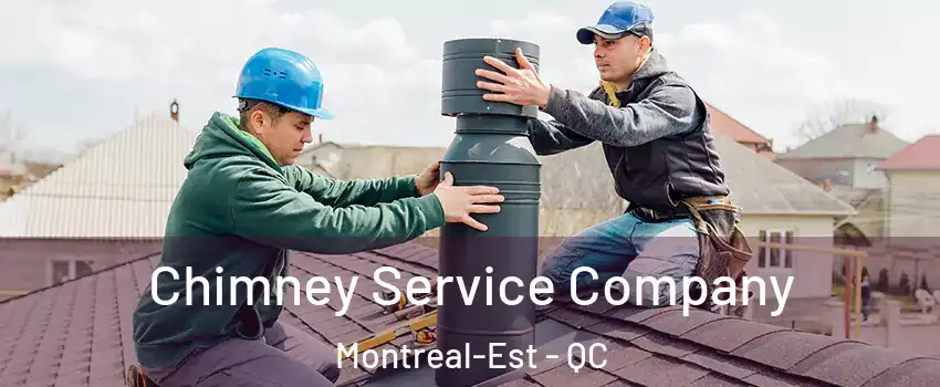 Chimney Service Company Montreal-Est - QC