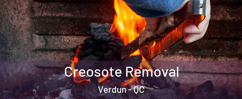 Creosote Removal Verdun - QC