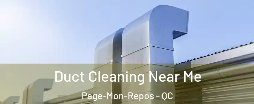 Duct Cleaning Near Me Page-Mon-Repos - QC
