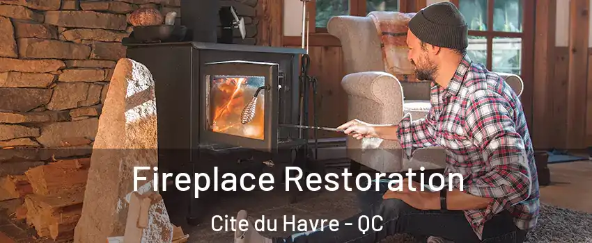 Fireplace Restoration Cite du Havre - QC