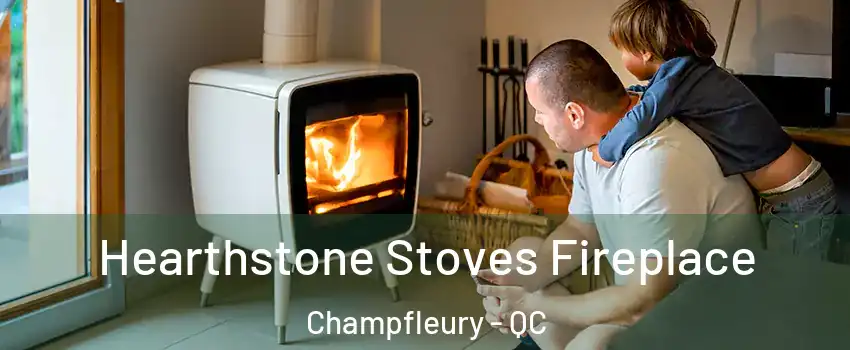 Hearthstone Stoves Fireplace Champfleury - QC