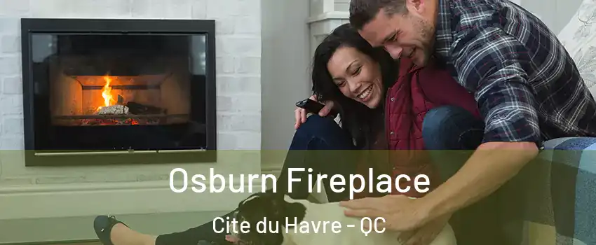 Osburn Fireplace Cite du Havre - QC