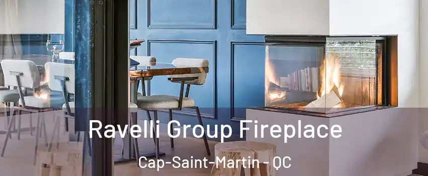 Ravelli Group Fireplace Cap-Saint-Martin - QC