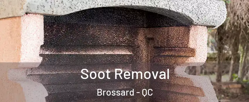 Soot Removal Brossard - QC